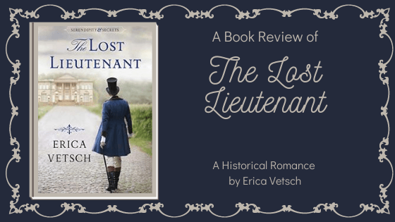 The Lost Lieutenant by Erica Vetsch