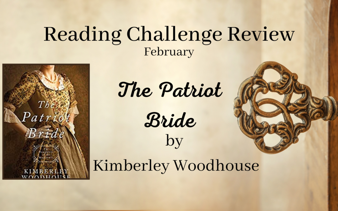February RCR: The Patriot Bride by Kimberley Woodhouse