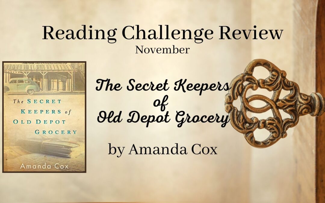 November RCR: The Secret Keepers of Old Depot Grocery by Amanda Cox