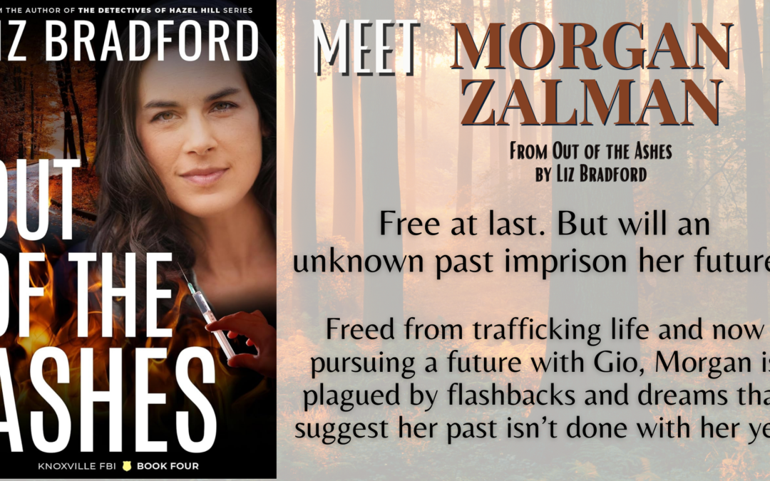 Meet Morgan Zalman from Out of the Ashes by Liz Bradford