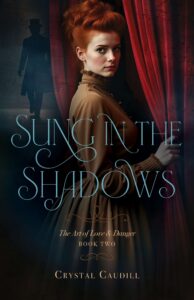 Sung_in_the_Shadows-Compressed Sung in the Shadows, Book 2 of the Art of Love and Danger Series